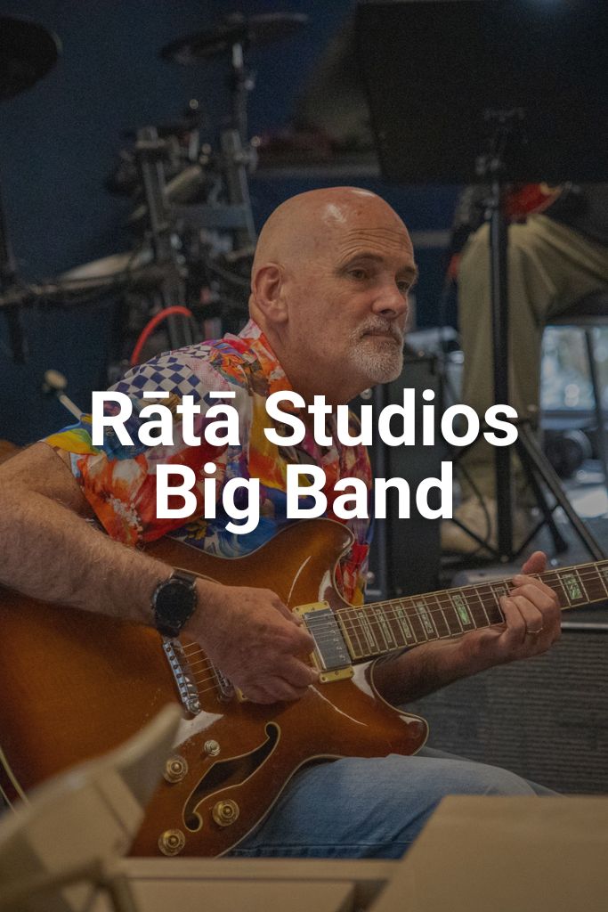 Man playing a guitar. Text reads Rata Studios Big Band. Click the image to learn more about this programme.