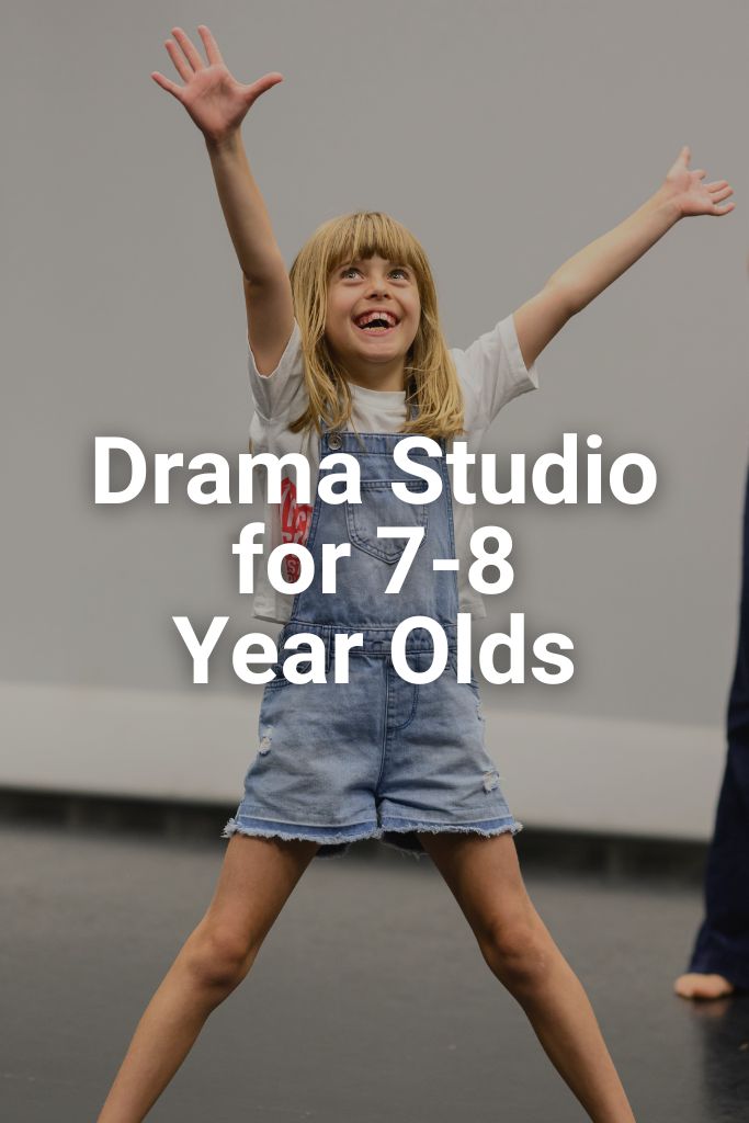 Text on this image reads Drama Studio for 7-8 Year Olds. Click on this image to learn about this course.