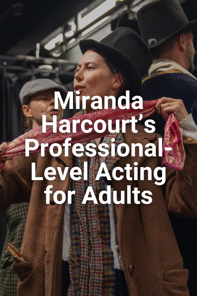 Text on image says Miranda Harcourt's Professional-Level Acting for Adults. Click on this image for information about this course.