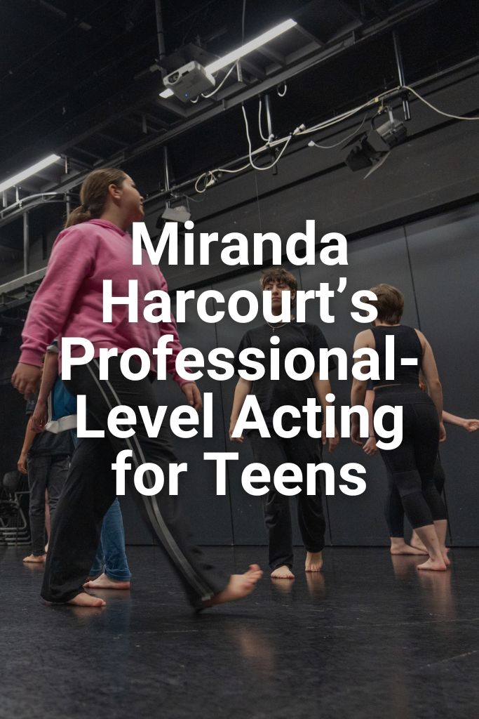 Teens in comfortable clothes wandering around a dark room. Text says Miranda Harcourt's Professional-Level Acting for Teens. Click on this image for information about this course.