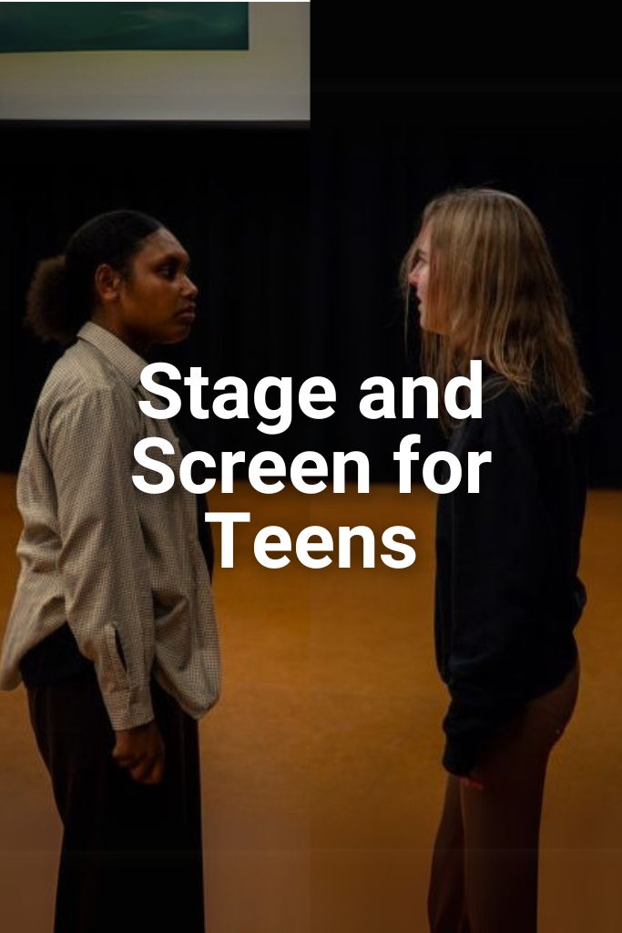 Text on this image reads Stage and Screen for Teens. Click on this image to learn about this course.