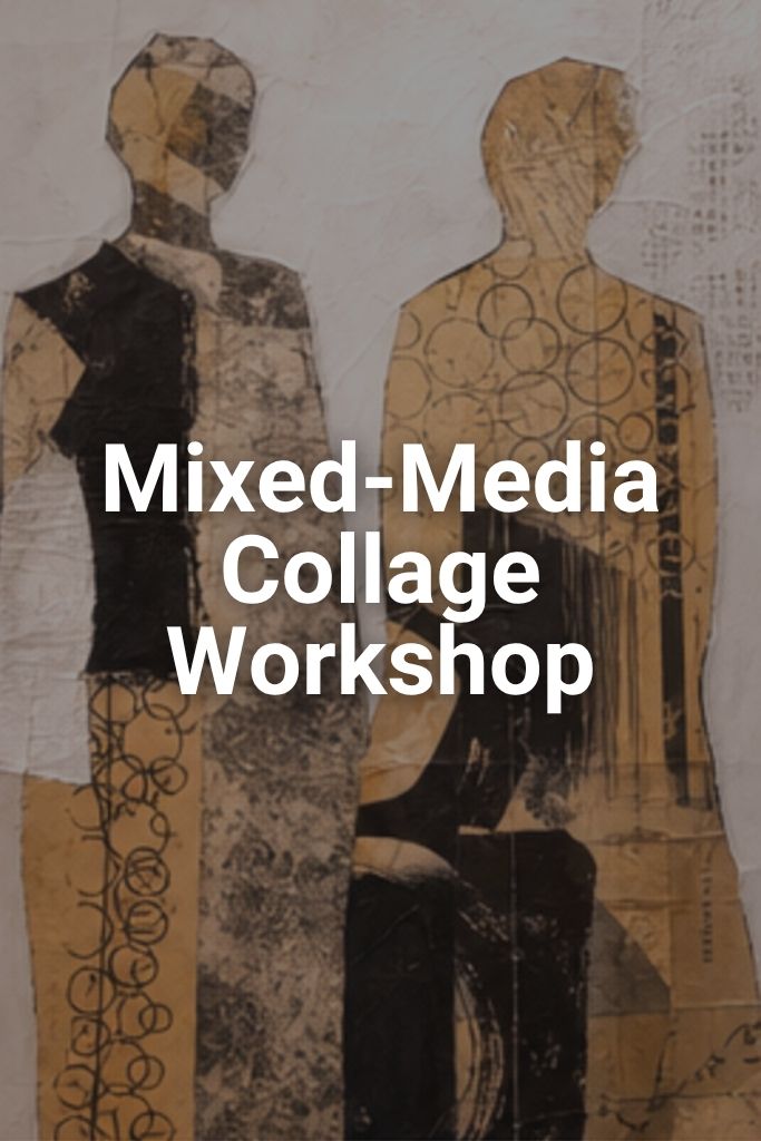 Two figures made out of a collage of materials on paper. Click this image to learn more about the Mixed-Media Collage Workshop for adults.